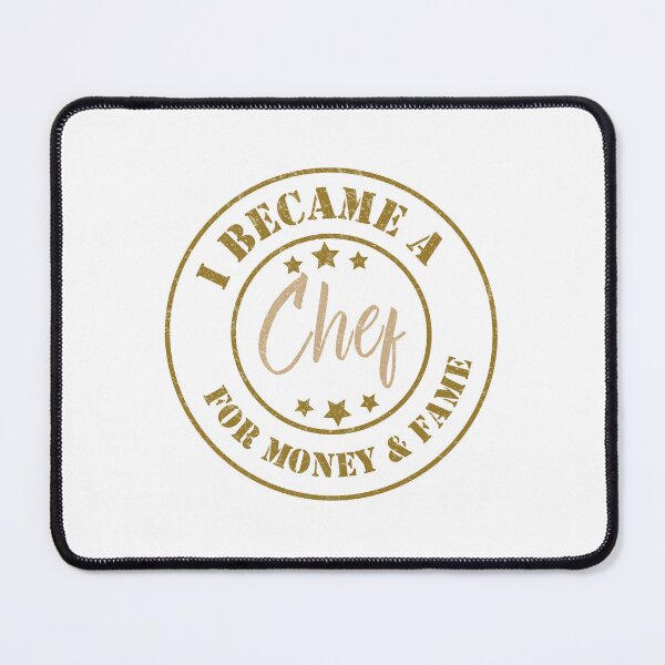 Item preview, I Became A Chef For Money And Fame - Funny Chef Quote Gift Idea For Men and Womens designed and sold by Mmmm3344.