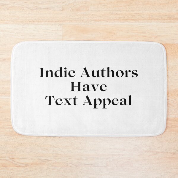 Item preview, Indie Authors Have Text Appeal - Black Text designed and sold by TheKnightWriter.