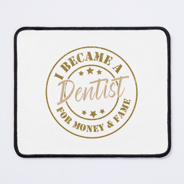 Item preview, I Became A Dentist For Money And Fame - Funny Dentist Quote Gift Idea For Men and Womens designed and sold by Mmmm3344.