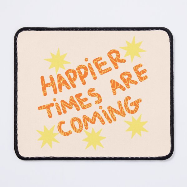Item preview, Happier times are coming designed and sold by morgananjos.