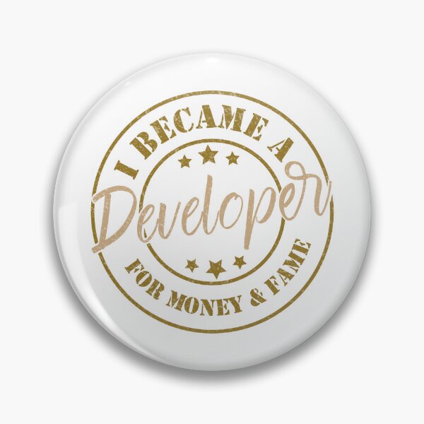 Item preview, I Became A Developer For Money And Fame - Funny Developer Quote Gift Idea For Men and Womens designed and sold by Mmmm3344.