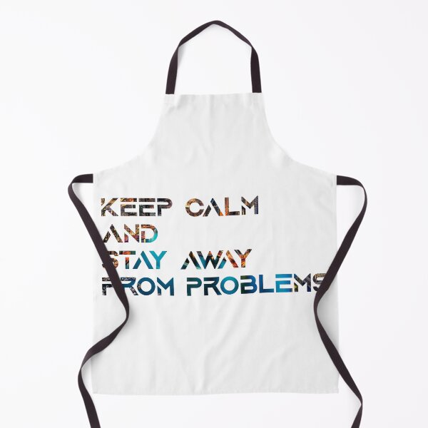 Item preview, keep calm and stay away from problems designed and sold by vogowa.
