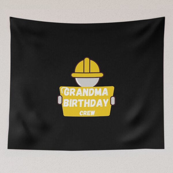 Item preview, grandma Birthday Crew Mother Construction funny Birthday Party designed and sold by medbouk1.