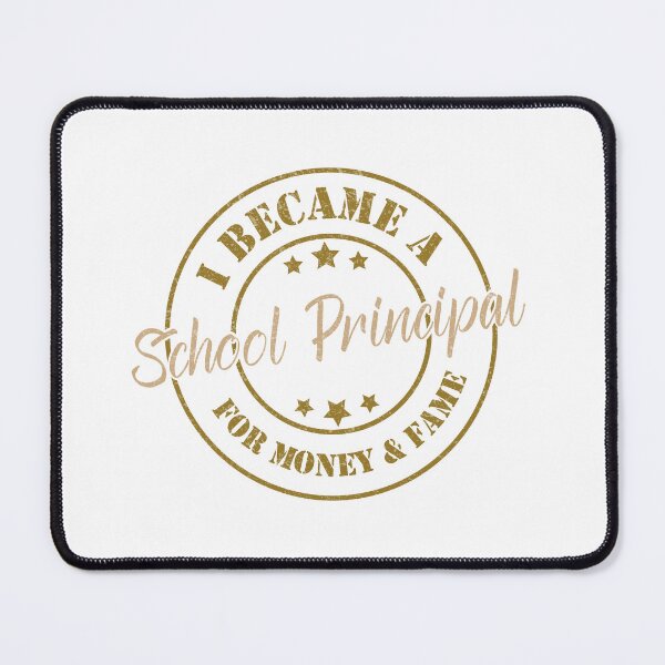 Item preview, I Became A School Principal For Money And Fame - Funny School Principal Quote Gift Idea For Men and Womens designed and sold by Mmmm3344.