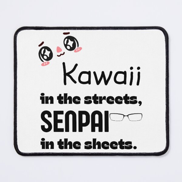 Item preview, Funny Anime Gift | Kawaii in the streets | Senpai in the Sheets | Japanese Culture designed and sold by Covello & Martin Est. 1993.