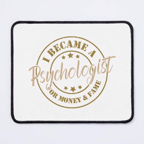 Item preview, I Became A Psychologist For Money And Fame - Funny Psychologist Quote Gift Idea For Men and Womens designed and sold by Mmmm3344.