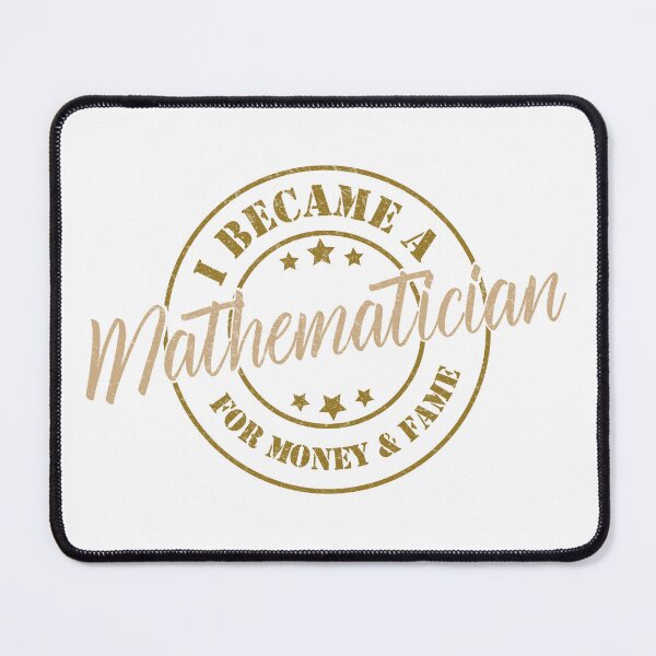 Item preview, I Became A Mathematician For Money And Fame - Funny Mathematician Quote Gift Idea For Men and Womens designed and sold by Mmmm3344.
