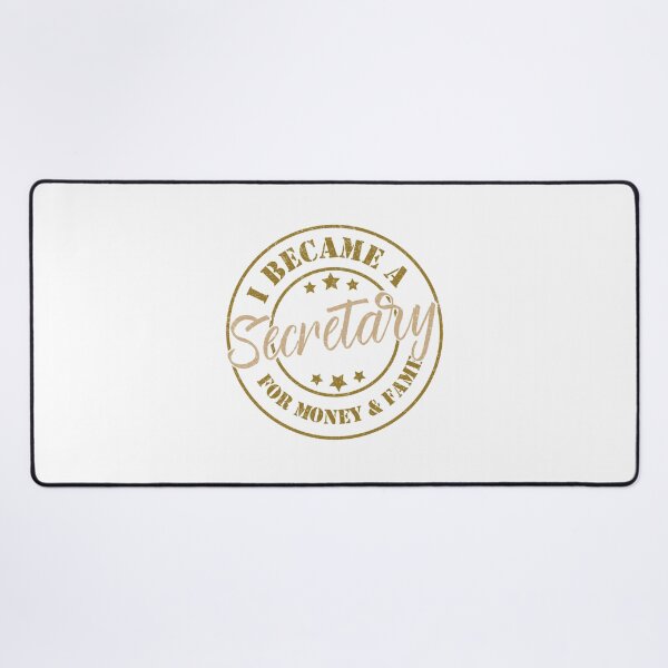 Item preview, I Became A Secretary For Money And Fame - Funny Secretary Quote Gift Idea For Men and Womens designed and sold by Mmmm3344.