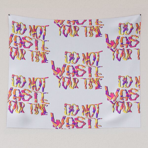 Item preview, Do not waste your time designed and sold by morgananjos.