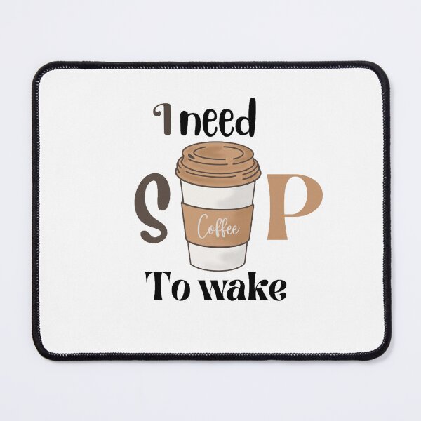 Item preview, I need sip of coffee to wake ⏰ designed and sold by tatouma-shopp.
