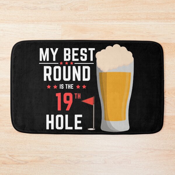 Item preview, My Best Round Is The 19th Hole designed and sold by Elite GolfCompany.