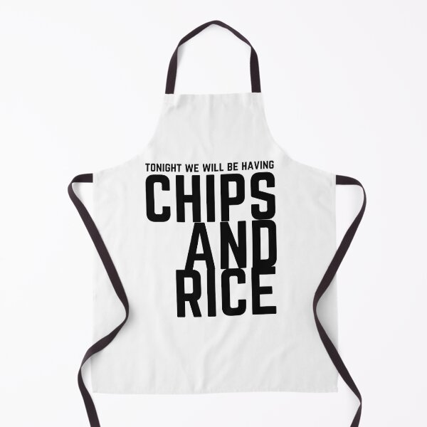 Item preview, Tonight we will be having chips and rice designed and sold by 133DandC.