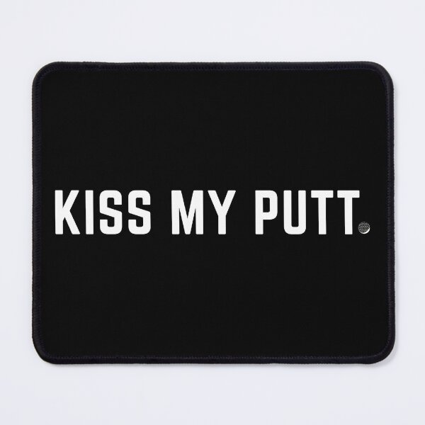 Item preview, Kiss My Putt designed and sold by Elite GolfCompany.