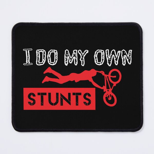 Item preview, I do my own stunts designed and sold by pnkpopcorn.