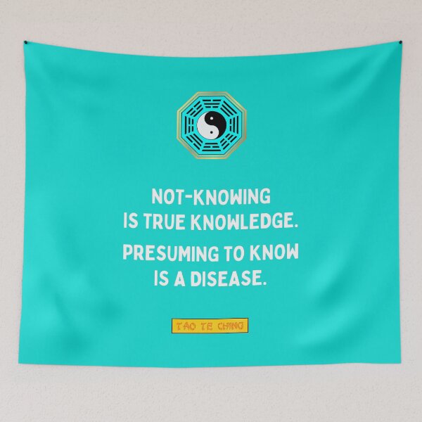 Item preview, Not-knowing Is True Knowledge. Presuming To Know Is A Disease - Tao te ching - Lao Tzu designed and sold by Primalidentity.
