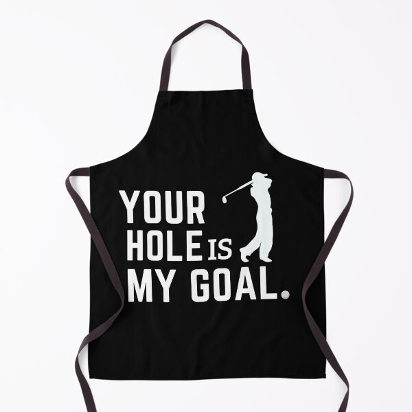Item preview, Your Hole Is My Goal designed and sold by Elite GolfCompany.