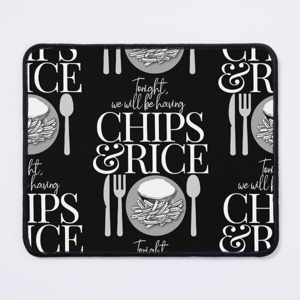 Item preview, Tonight we will be having chips and rice designed and sold by 133DandC.