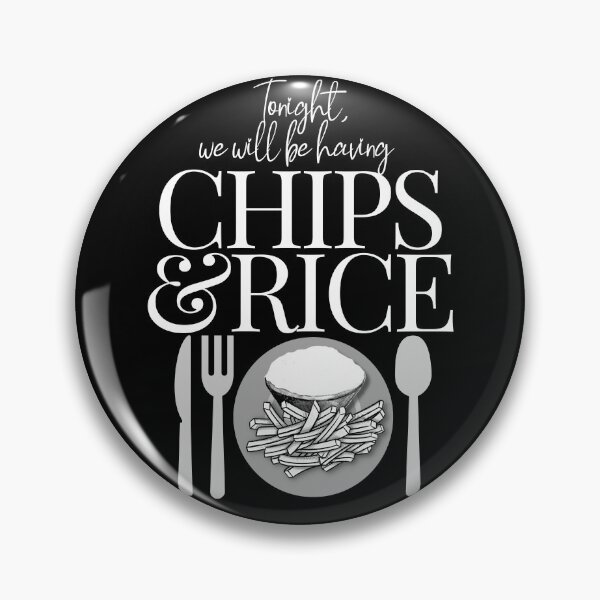 Item preview, Tonight we will be having chips and rice designed and sold by 133DandC.