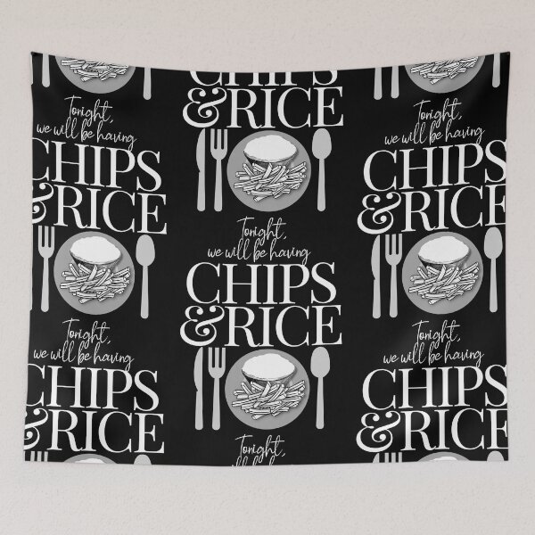 Item preview, Tonight we will be having chips and rice designed and sold by 133DandC.