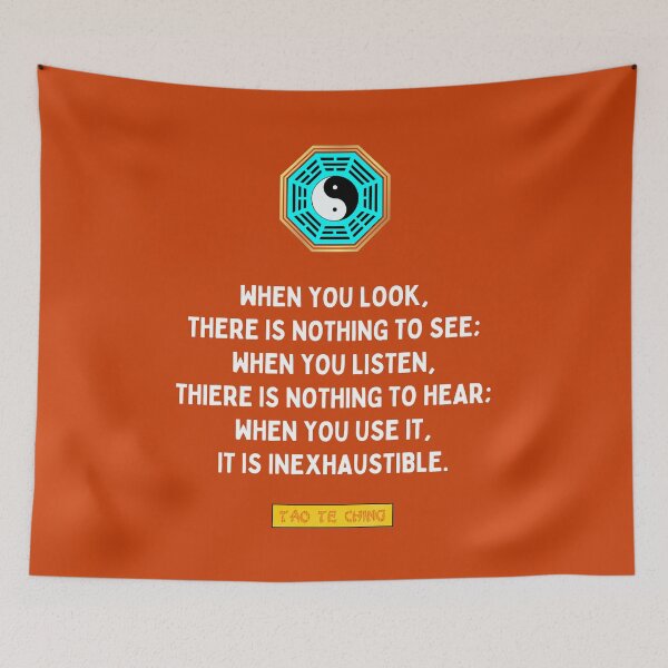 Item preview, When You Look There Is Nothing To See, Listen, Nothing To Hear, Use It, It Is Inexhaustible - Tao te ching - Lao Tzu designed and sold by Primalidentity.