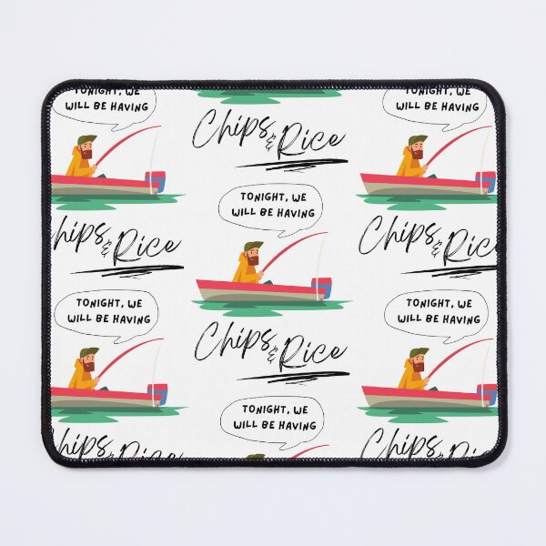 Item preview, Tonight we will be having chips and rice fishing designed and sold by 133DandC.