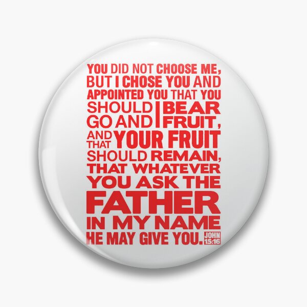 Item preview, John 15:16 Ask The Father In My Name designed and sold by plushism.