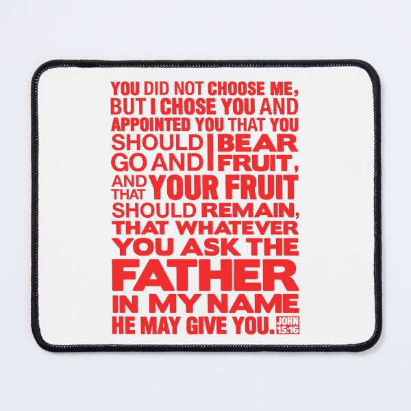 Item preview, John 15:16 Ask The Father In My Name designed and sold by plushism.