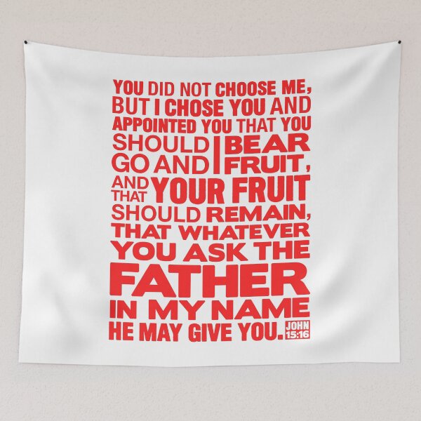 Item preview, John 15:16 Ask The Father In My Name designed and sold by plushism.