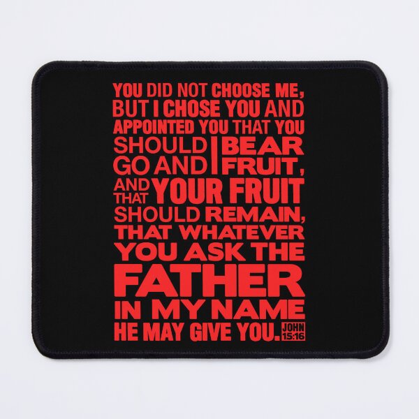Item preview, John 15:16 Ask The Father In My Name designed and sold by plushism.