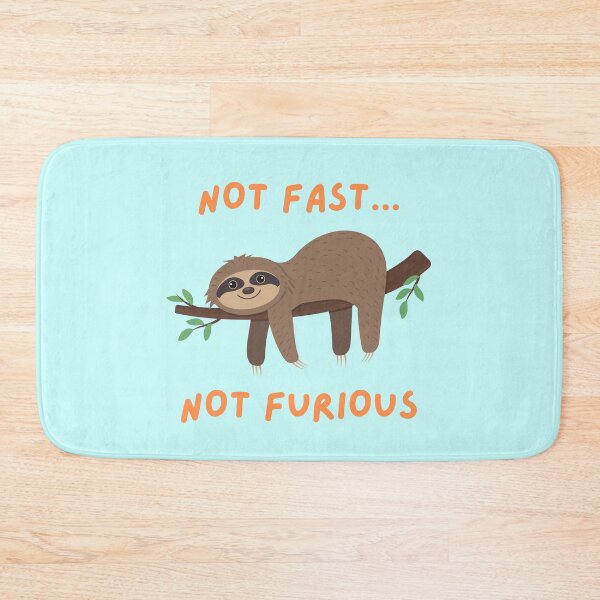 Item preview, Not Fast, Not Furious - Sloth designed and sold by LP.