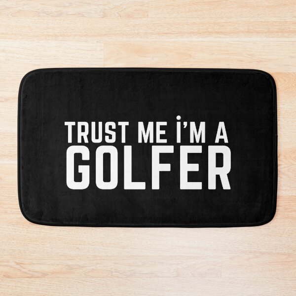 Item preview, Trust Me I'm a Golfer designed and sold by Elite GolfCompany.
