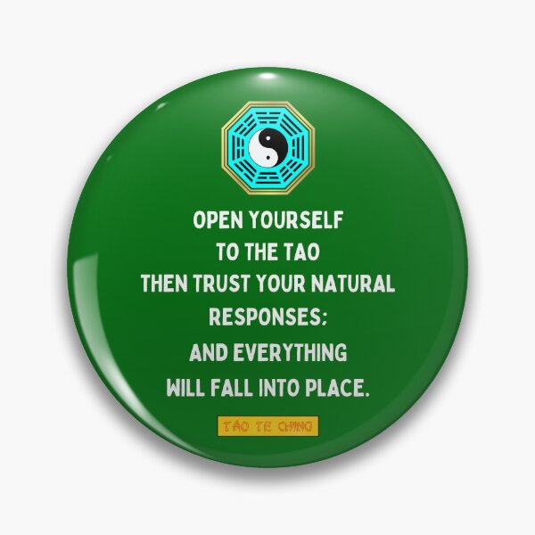 Item preview, Open Yourself To The Tao Then Trust Your Natural Responses And Everything Will Fall Into Place - Tao te ching - Lao Tzu designed and sold by Primalidentity.