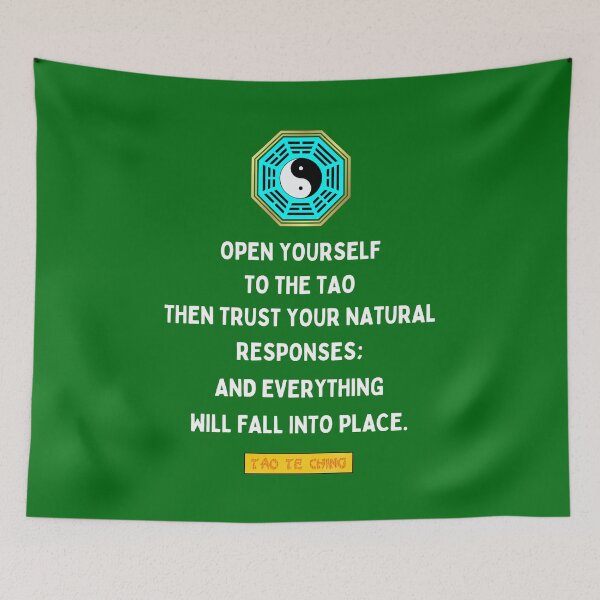 Item preview, Open Yourself To The Tao Then Trust Your Natural Responses And Everything Will Fall Into Place - Tao te ching - Lao Tzu designed and sold by Primalidentity.