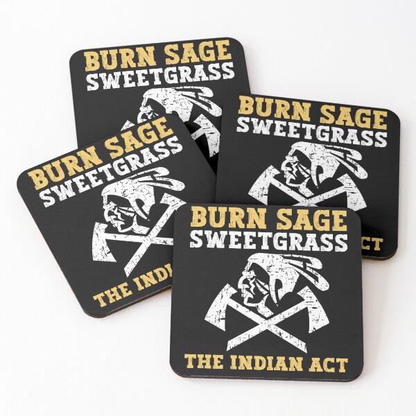 Item preview, Burn sage sweetgrass the indian act designed and sold by FurioInc.