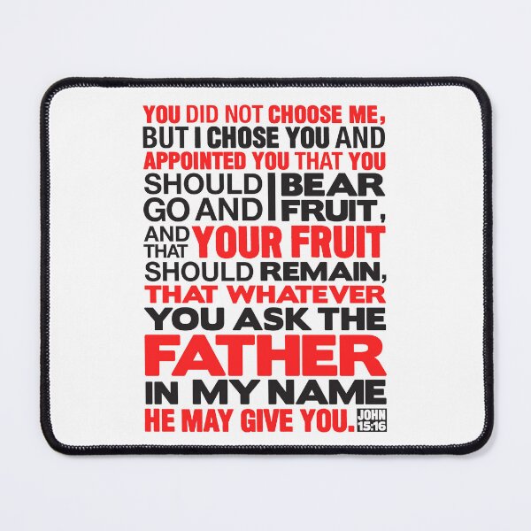 Item preview, John 15:16 Ask The Father In My Name designed and sold by plushism.