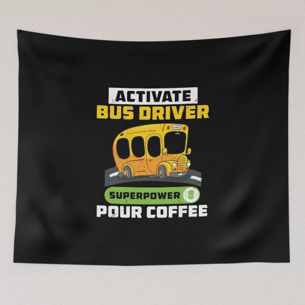 Item preview, Activate Bus Driver Superpower Coffee Funny designed and sold by StrongShirts.