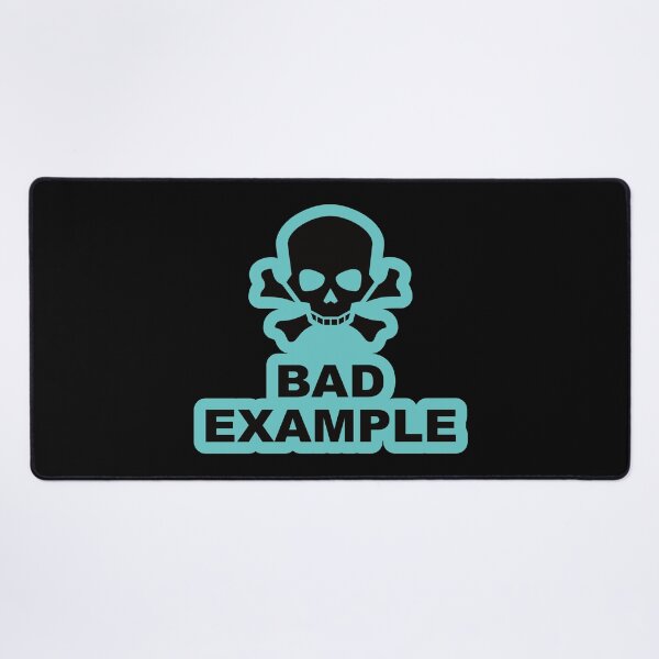 Item preview, BAD EXAMPLE designed and sold by Chaos Apparel .