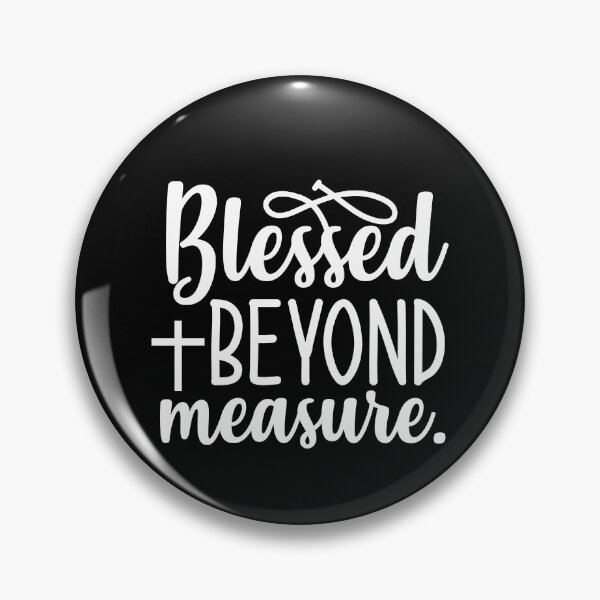 Item preview, Blessed beyond measure designed and sold by Pularts Store.