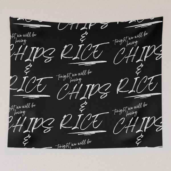 Item preview, Tonight we will be having chips and rice designed and sold by 133DandC.