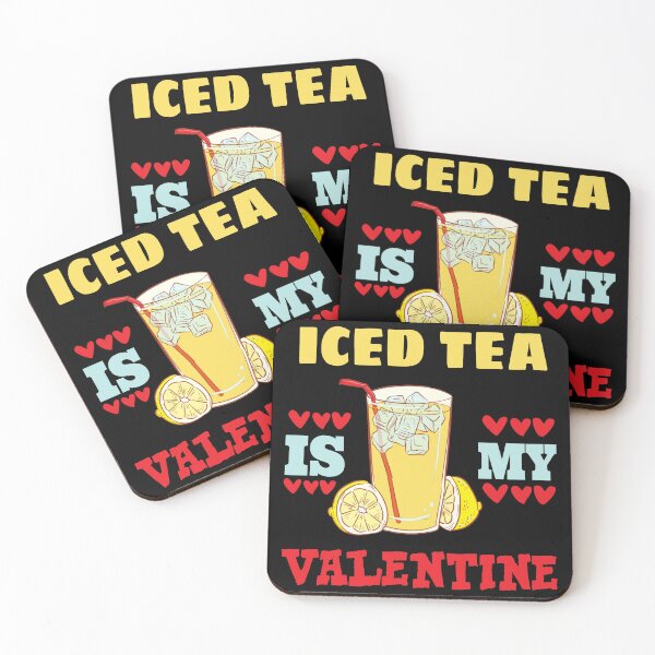 Item preview, Iced tea is my valentine  designed and sold by SidTastic .
