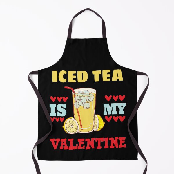 Item preview, Iced tea is my valentine designed and sold by SidTastic .