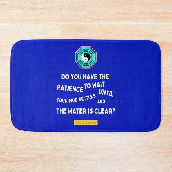 Item preview, Do You Have The Patience To Wait Until Your Mud Settles And The Water Is Clear - Tao te ching - Lao Tzu designed and sold by Primalidentity.