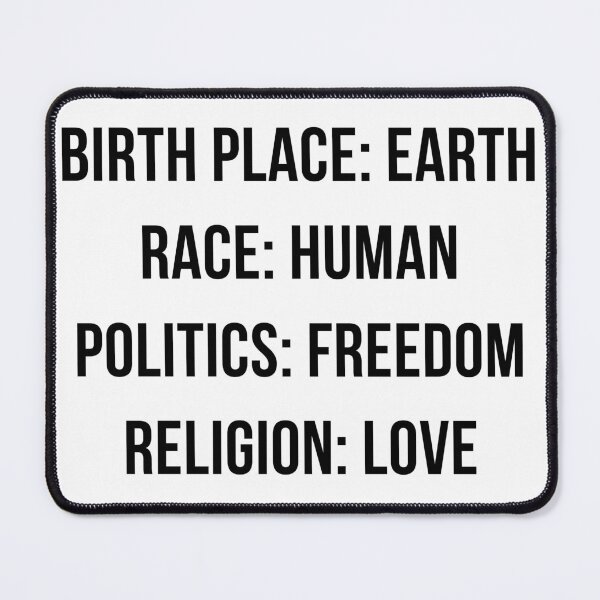 Item preview, Birth place Earth Race Human Politics Freedom Religion Love designed and sold by GaliYoga.