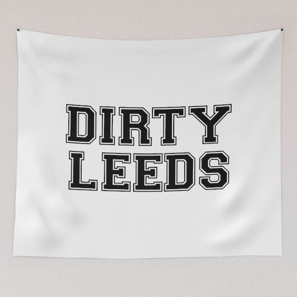 Item preview, Dirty Leeds designed and sold by lufcveverybody.