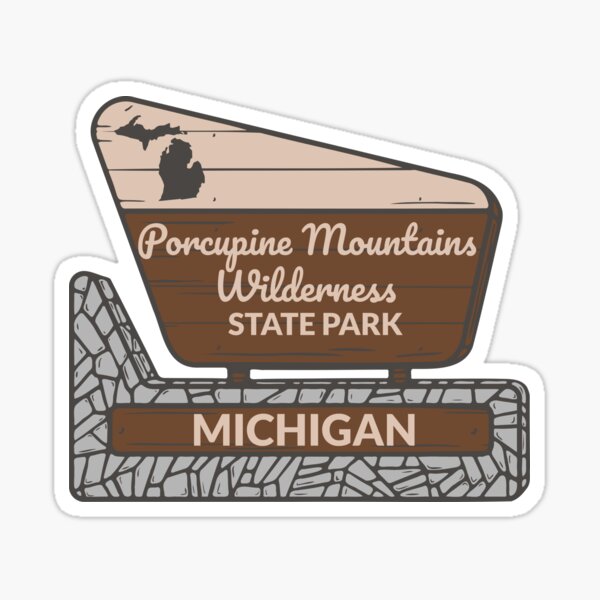 Item preview, Porcupine Mountains Wilderness State Park Michigan Entrance Welcome Sign MI designed and sold by palmettodigital.