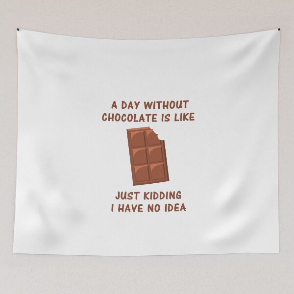 Item preview, Un día sin chocolate es como una broma, no tengo ni idea designed and sold by Simo200.