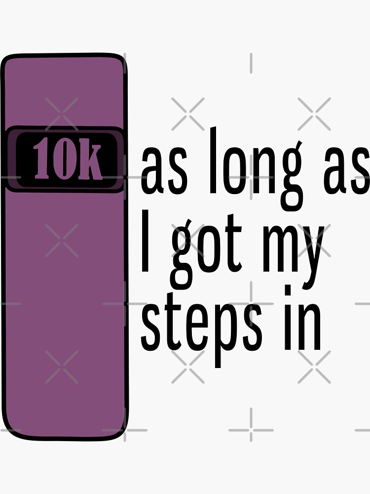 As Long As I Got My Steps In - Purple by AnnabelsBelongs