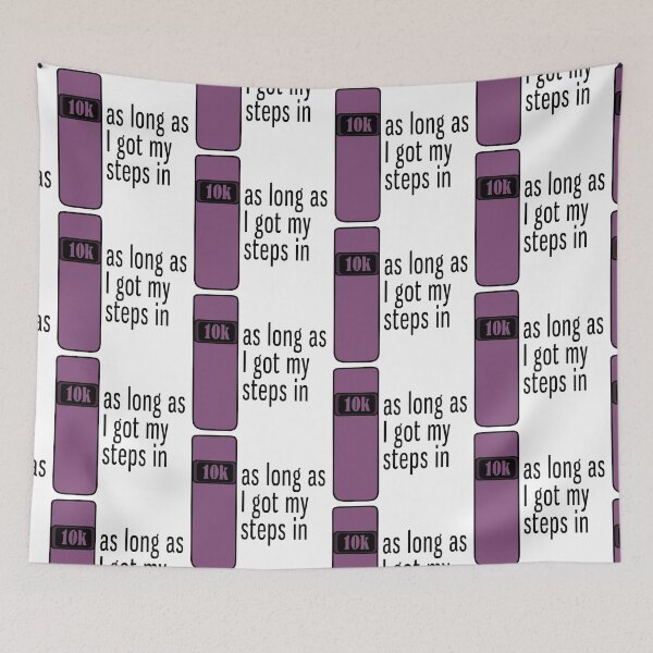 Item preview, As Long As I Got My Steps In - Purple designed and sold by AnnabelsBelongs.