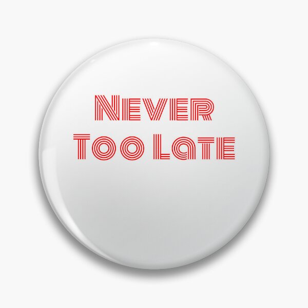 Item preview, Never too late red designed and sold by bamboo00.