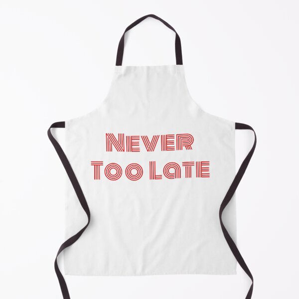 Item preview, Never too late red designed and sold by bamboo00.